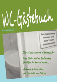 Title: WC-Gästebuch: Das etwas andere Gästebuch, Author: Manfred Hilberger