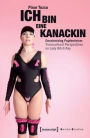 Ich bin eine Kanackin: Decolonizing Popfeminism - Transcultural Perspectives on Lady Bitch Ray