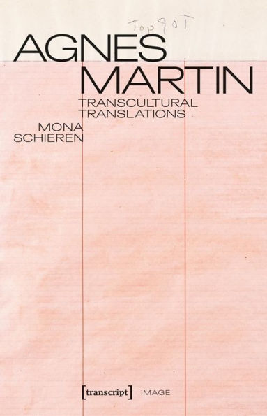 Agnes Martin: Transcultural Translations