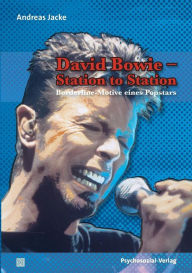 Title: David Bowie - Station to Station, Author: Andreas Jacke