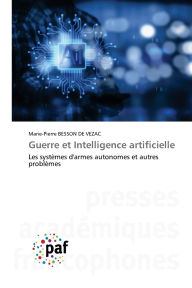 Title: Guerre et Intelligence artificielle, Author: Marie-Pierre Besson de Vezac