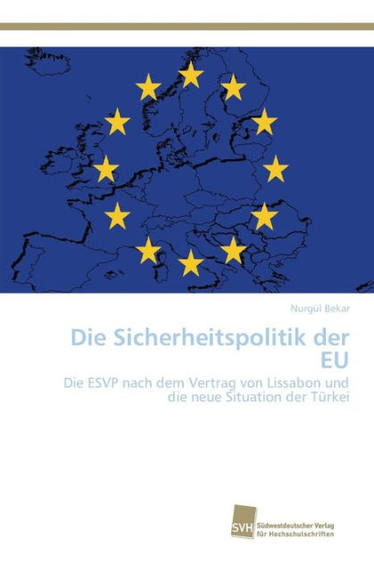 Die Sicherheitspolitik Der EU By Nurgül Bekar, Paperback | Barnes & Noble®