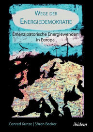 Title: Wege der Energiedemokratie. Emanzipatorische Energiewenden in Europa, Author: Sören Becker