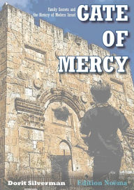 Title: Gate of Mercy: Family Secrets and the History of Modern Israel, Author: Dorit Silverman