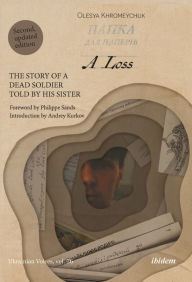 Title: A Loss: The Story of a Dead Soldier Told by His Sister, Author: Olesya Khromeychuk