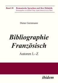 Title: Bibliographie Französisch: Autoren L - Z, Author: Dieter Gerstmann
