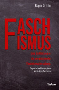 Title: Faschismus: Eine Einführung in die vergleichende Faschismusforschung, Author: Roger Griffin
