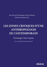 Title: Les zones critiques d'une anthropologie du contemporain: Hommage à Jean Copans, Author: Jean-Bernard Ouédraogo