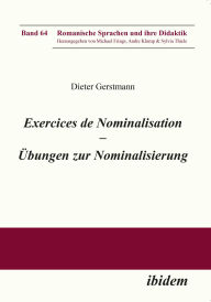 Title: Exercices de nominalisation: Übungen zur Nominalisierung im Französischen, Author: Dieter Gerstmann