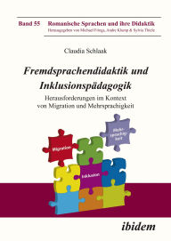 Title: Fremdsprachendidaktik und Inklusionspädagogik: Herausforderungen im Kontext von Migration und Mehrsprachigkeit, Author: Claudia Schlaak
