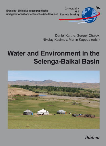 Water and Environment in the Selenga-Baikal Basin: International Research Cooperation for an Ecoregion of Global Relevance