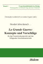Hundert Jahre danach . La Grande Guerre: Konzepte und Vorschläge: für den Französischunterricht und den bilingualen Geschichtsunterricht