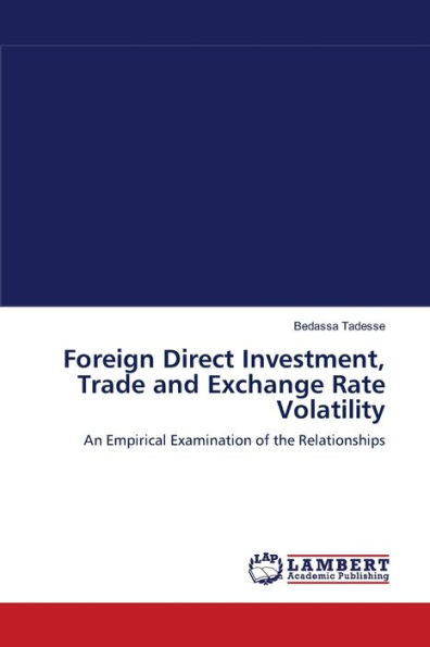 Foreign Direct Investment, Trade and Exchange Rate Volatility