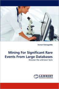 Mining For Significant Rare Events From Large Databases