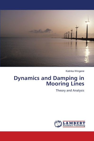 Dynamics and Damping in Mooring Lines