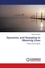 Dynamics and Damping in Mooring Lines