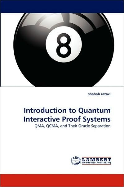 Introduction To Quantum Interactive Proof Systems By Shahab Razavi ...