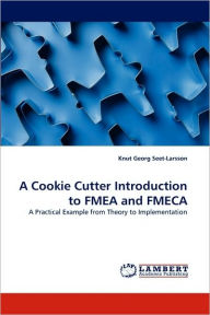 Title: A Cookie Cutter Introduction to FMEA and FMECA, Author: Knut Georg Seet-Larsson