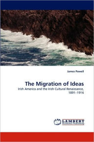 Title: The Migration of Ideas, Author: James Powell