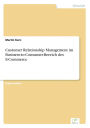 Customer Relationship Management im Business-to-Consumer-Bereich des E-Commerce