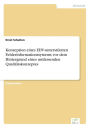 Konzeption eines EDV-unterstützten Fehlerinformationssystems vor dem Hintergrund eines umfassenden Qualitätskonzeptes