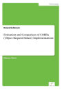Evaluation and Comparison of CORBA (Object Request Broker) Implementations