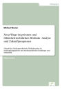 Neue Wege im privaten und öffentlich-rechtlichen Hörfunk - Analyse und Zukunftprognosen