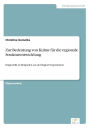 Zur Bedeutung von Kultur für die regionale Strukturentwicklung