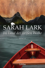Title: Im Land der weißen Wolke: Roman, Author: Sarah Lark