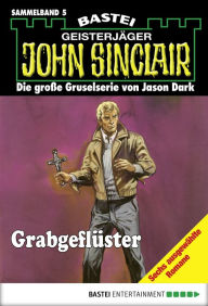 Title: John Sinclair - Sammelband 5: Grabgeflüster, Author: Jason Dark