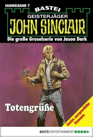 Title: John Sinclair - Sammelband 7: Totengrüße, Author: Jason Dark