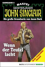 Title: John Sinclair - Sammelband 8: Wenn der Teufel lacht, Author: Jason Dark