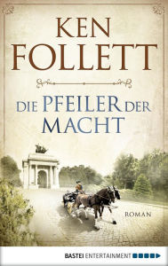 Title: Die Pfeiler der Macht (A Dangerous Fortune), Author: Ken Follett