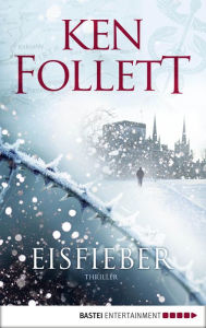 Title: Eisfieber (Whiteout), Author: Ken Follett