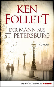 Title: Der Mann aus St. Petersburg (The Man from St. Petersburg), Author: Ken Follett