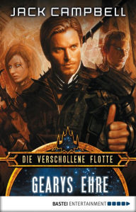 Die Verschollene Flotte: Gearys Ehre: Roman