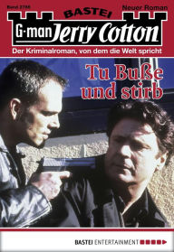 Title: Jerry Cotton 2786: Tu Buße und stirb, Author: Jerry Cotton