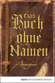 Das Buch ohne Namen: Roman (wahrscheinlich)