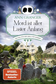 Title: Mord ist aller Laster Anfang: Ein Mitchell & Markby Roman, Author: Ann Granger