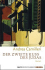 Der zweite Kuss des Judas: Roman
