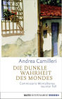 Die dunkle Wahrheit des Mondes: Commissario Montalbano erlebt Sternstunden. Roman