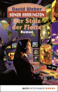 Title: Honor Harrington: Der Stolz der Flotte: Bd. 9. Roman, Author: David Weber