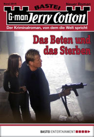 Title: Jerry Cotton 2815: Das Beten und das Sterben, Author: Jerry Cotton