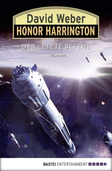 Honor Harrington: Der letzte Befehl: Bd. 26. Roman
