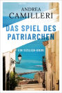 Das Spiel des Patriarchen: Commissario Montalbanos fünfter Fall. Roman
