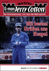 Title: Jerry Cotton 2839: Mit besten Grüßen aus Neapel, Author: Jerry Cotton