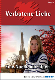 Title: Verbotene Liebe - Folge 07: Eine Nacht mit Folgen, Author: Liz Klessinger