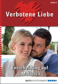 Title: Verbotene Liebe - Folge 09: Entscheidung auf Mallorca, Author: Liz Klessinger