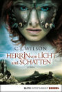 Herrin von Licht und Schatten: Roman