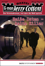 Title: Jerry Cotton 2870: Heiße Daten - kalte Killer, Author: Jerry Cotton